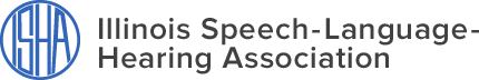 Illinois Speech-Language-Hearing Association (ISHA)